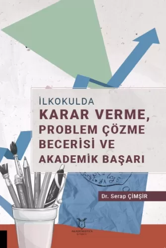 İlkokulda Karar Verme, Problem Çözme Becerisi ve Akademik Başarı Serap