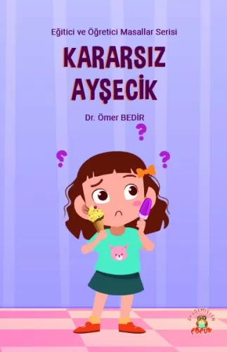 Kararsız Ayşecik Ömer Bedir