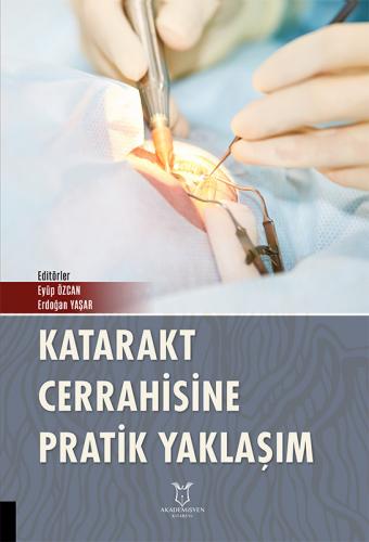 Katarakt Cerrahisine Pratik Yaklaşım Eyüp Özcan