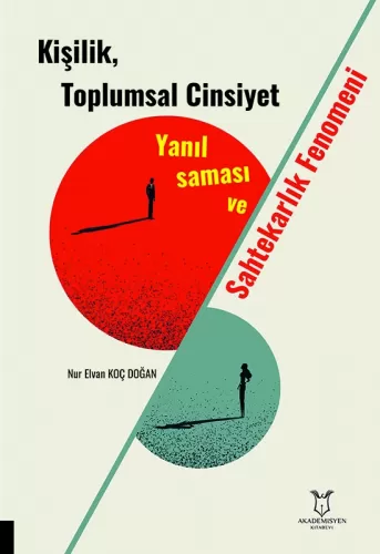 Kişilik, Toplumsal Cinsiyet Yanılsaması ve Sahtekarlık Fenomeni Nur El