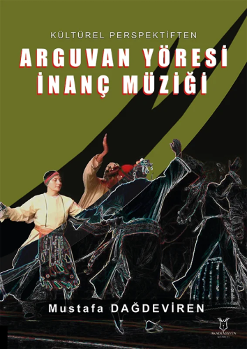 Arguvan Yöresi İnanç Müziği Mustafa Dağdeviren