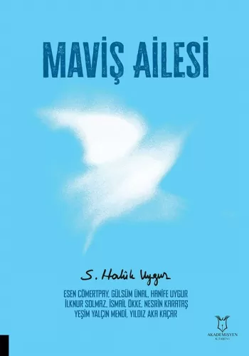 Maviş Ailesi S. Haluk Uygur