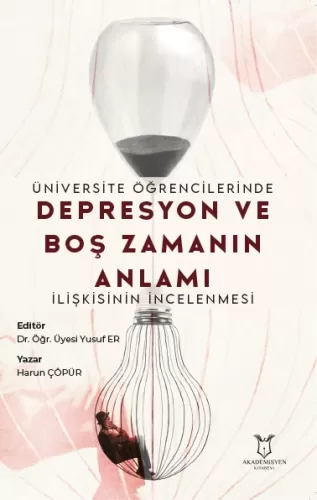 Depresyon ve Boş Zamanın Anlamı Harun Çöpür