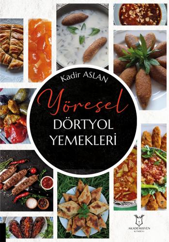 Yöresel Dörtyol Yemekleri Kadir Aslan