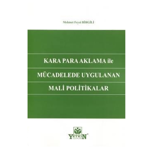 Kara Para Aklama ile Mücadelede Uygulanan Mali Politikalar Mehmet Feyz