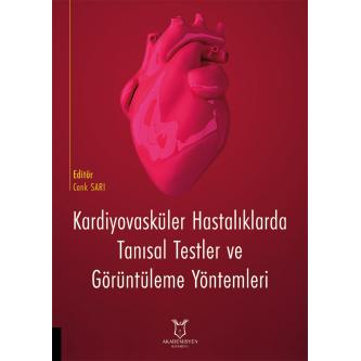 Kardiyovasküler Hastalıklarda Tanısal Testler ve Görüntüleme Yöntemler