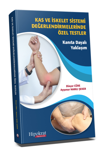 Kas ve İskelet Sistemi Değerlendirmelerinde Özel Testler Dinçer Cüre