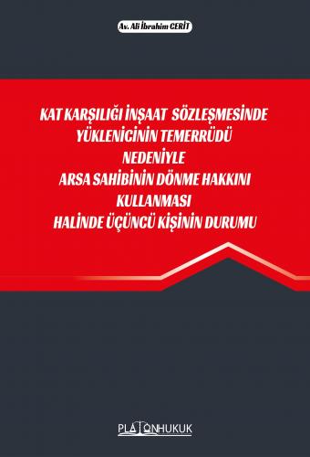 Kat Karşılığı İnşaat Sözleşmesinde Yüklenicinin Temerrüdü Nedeniyle Ar