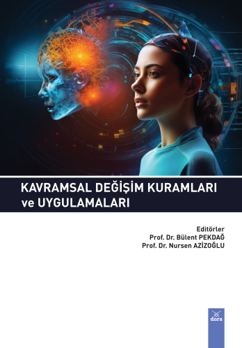 Kavramsal Değişim Kuramları ve Uygulamaları Bülent Pekdağ