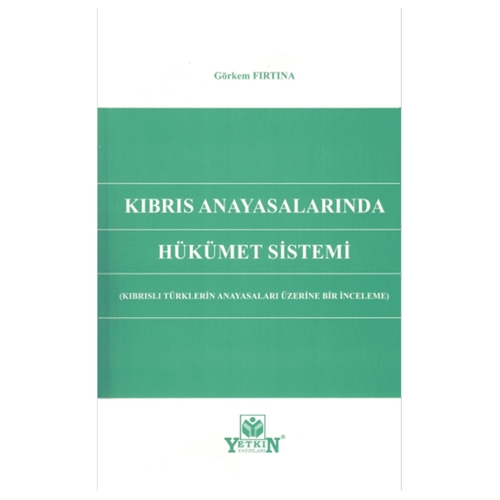 Kıbrıs Anayasalarında Hükümet Sistemi Görkem Fırtına