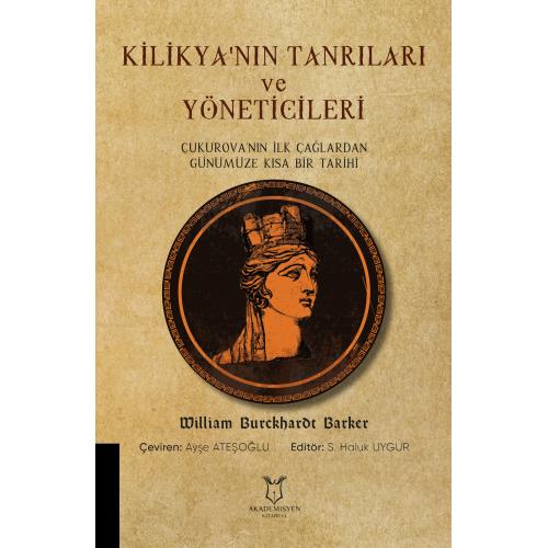 Kilikya'nın Tanrıları ve Yöneticileri William Burckharot Barker