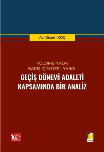 Geçiş Dönemi Adaleti Kapsamında Bir Analiz Gizem Koç