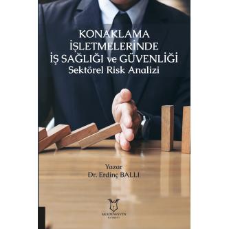 Konaklama İşletmelerinde İş Sağlığı ve Güvenliği Sektörel Risk Analizi