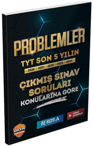 TYT - AYT Çıkmış Sorular, - Kota Yayınları - Kota Yayınları TYT Proble