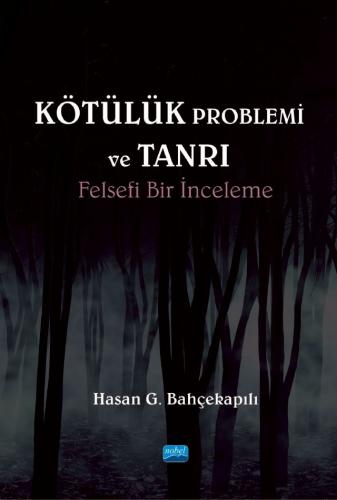 Kötülük Problemi Ve Tanrı Hasan G. Bahçekapılı