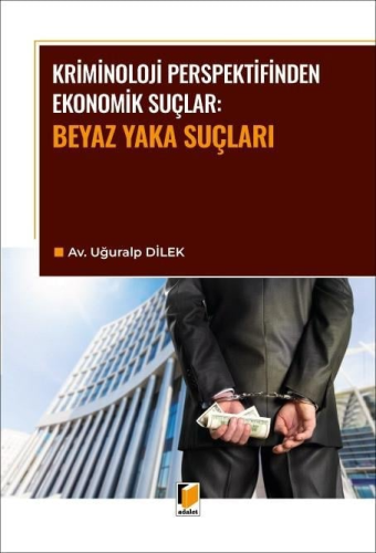 Hukuk Kitapları, - Adalet Yayınevi - Beyaz Yaka Suçları