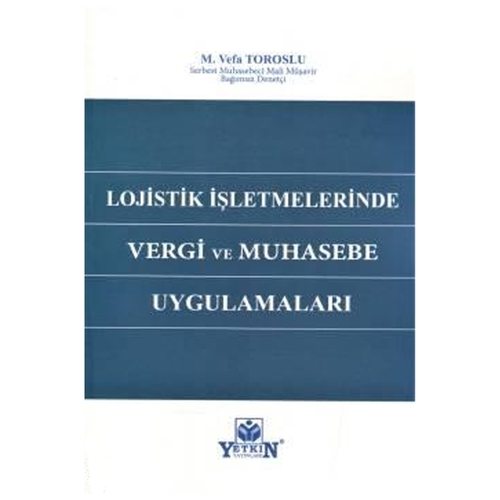 Lojistik İşletmelerinde Vergi ve Muhasebe Uygulamaları Zeliha Büşra Ta