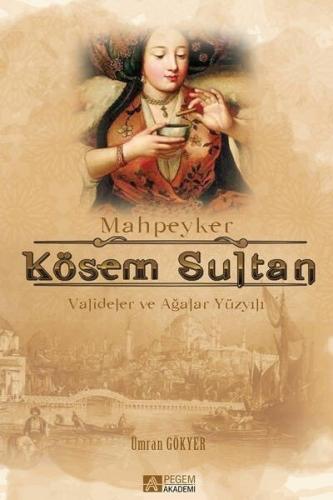 Mahpeyker Kösem Sultan Ümran Gökyer