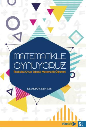 Eğitim Bilimleri, - Vizetek Yayınları - Matematikle Oynuyoruz