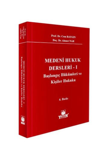 Medeni Hukuk Dersleri - I Ahmet Nar