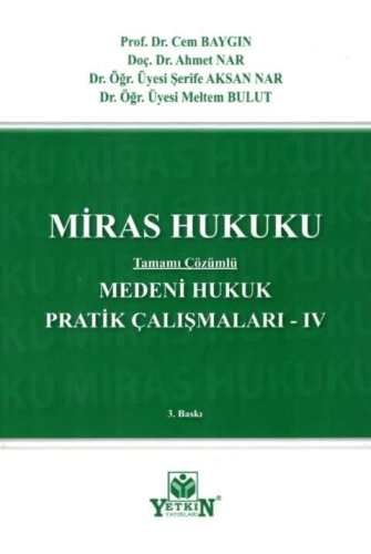 Medeni Hukuk Pratik Çalışmaları - IV (Miras Hukuku) Cem Baygın