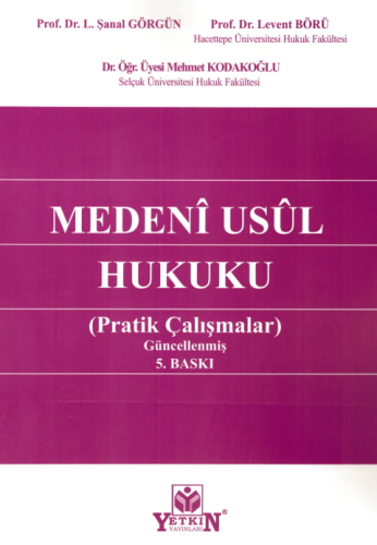 Medeni Usul Hukuku Pratik Çalışmalar L. Şanal Görgün