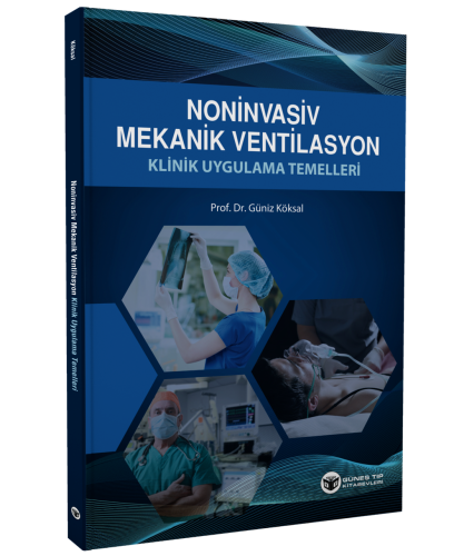 Noninvasiv Mekanik Ventilasyon Klinik Uygulama Temelleri Güniz Köksal