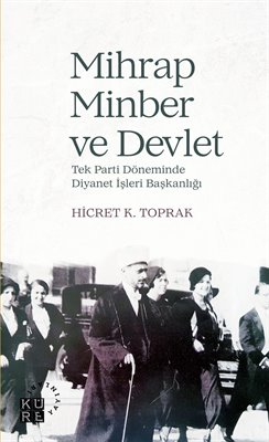 Mihrap, Minber ve Devlet Hicret K. Toprak