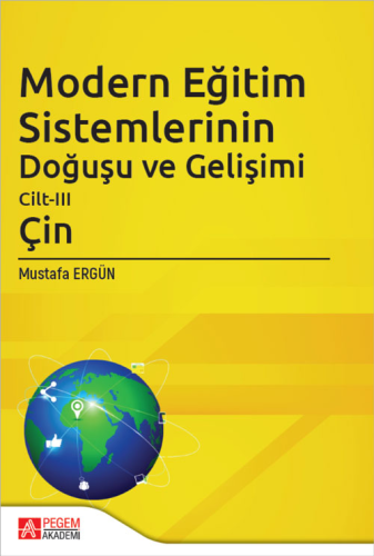 Modern Eğitim Sistemlerinin Doğuşu ve Gelişimi Cilt-III (Çin) Mustafa 