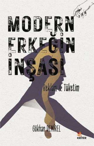 İletişim Medya, - Kriter Yayınları - Modern Erkeğin İnşası