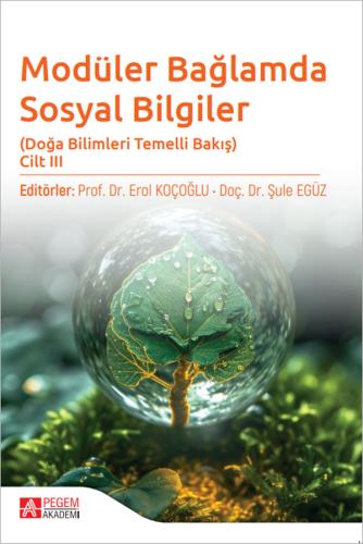 Modüler Bağlamda Sosyal Bilgiler - Doğa Bilimleri Temelli Bakış - Cilt