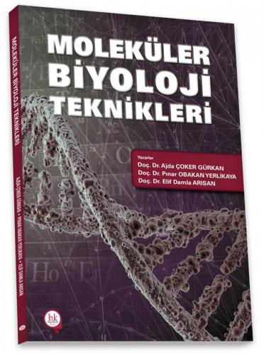 Moleküler Biyoloji Teknikleri Pınar Obakan Yerlikaya