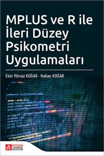 MPLUS ve R ile İleri Düzey Psikometri Uygulamaları Esin Yılmaz Koğar