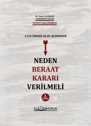 Neden Beraat Kararı Verilmeli Suat Çalışkan