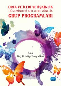 Orta ve İleri Yetişkinlik Dönemindeki Bireylere Yönelik Grup Programla