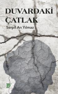 Duvardaki Çatlak Serpil Arı Yılmaz