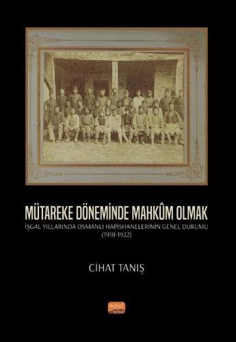 Mütareke Döneminde Mahkûm Olmak Cihat Tanış