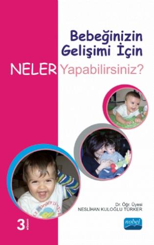 Bebeğinizin Gelişimi İçin Neler Yapabilirsiniz? Neslihan Kuloğlu Türke