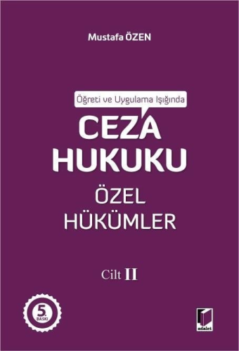 Ceza Hukuku Özel Hükümler Cilt - II Mustafa Özen