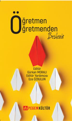 Öğretmen Öğretmenden Beslenir Gürkan Moralı