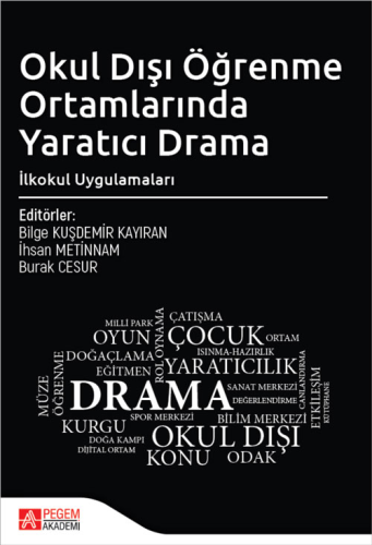 Okul Dışı Öğrenme Ortamlarında Yaratıcı Drama Bilge Kuşdemir Kayıran