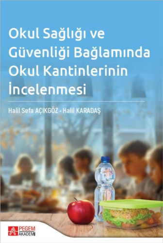 Okul Sağlığı ve Güvenliği Bağlamında Okul Kantinlerinin İncelenmesi Ha