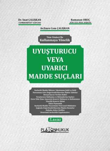 Uyuşturucu veya Uyarıcı Madde Suçları Suat Çalışkan