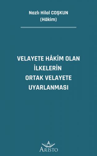 Velayete Hâkim Olan İlkelerin Ortak Velayete Uyarlanması Nazlı Hilal C