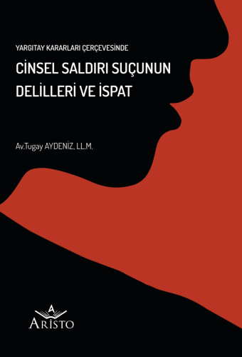 Cinsel Saldırı Suçunun Delilleri ve İspat Tugay Aydeniz