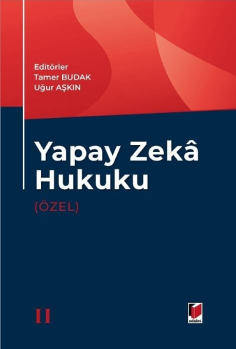 Yapay Zeka Hukuku (Özel) Tamer Budak