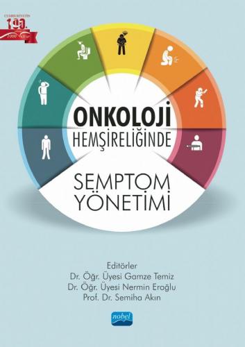 Onkoloji Hemşireliğinde Semptom Yönetimi Gamze Temiz