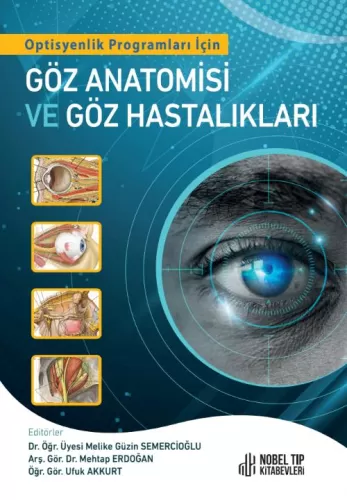 Optisyen Programları İçin Göz Anatomisi ve Göz Hastalıkları Melike Gü