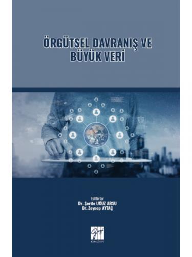 Örgütsel Davranış ve Büyük Veri Şerife Uğuz Arsu