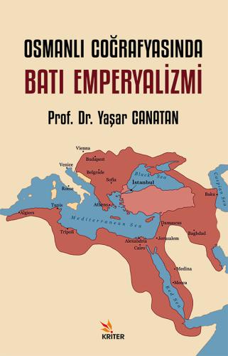 Tarih, - Kriter Yayınları - Osmanlı Coğrafyasında Batı Emperyalizmi